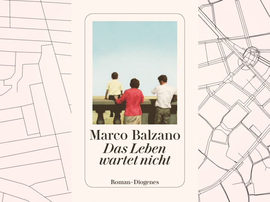 Buchkritik: „Das Leben wartet nicht“ von Marco Balzano